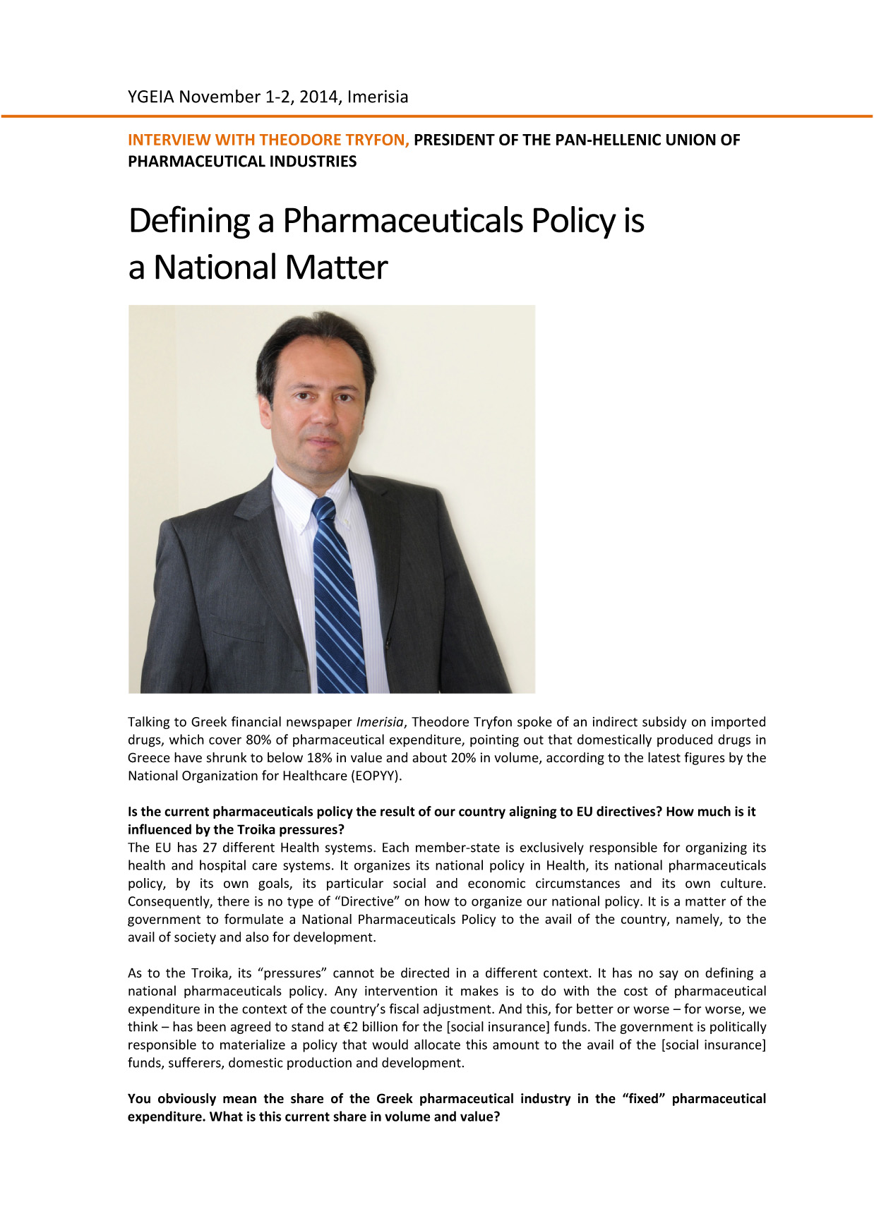 Imerisia Interview with Theodore Tryfon, President of the Panhellenic Union of Pharmaceutical Industries (PEF) Defining a Pharmaceuticals Policy is a National Matter
