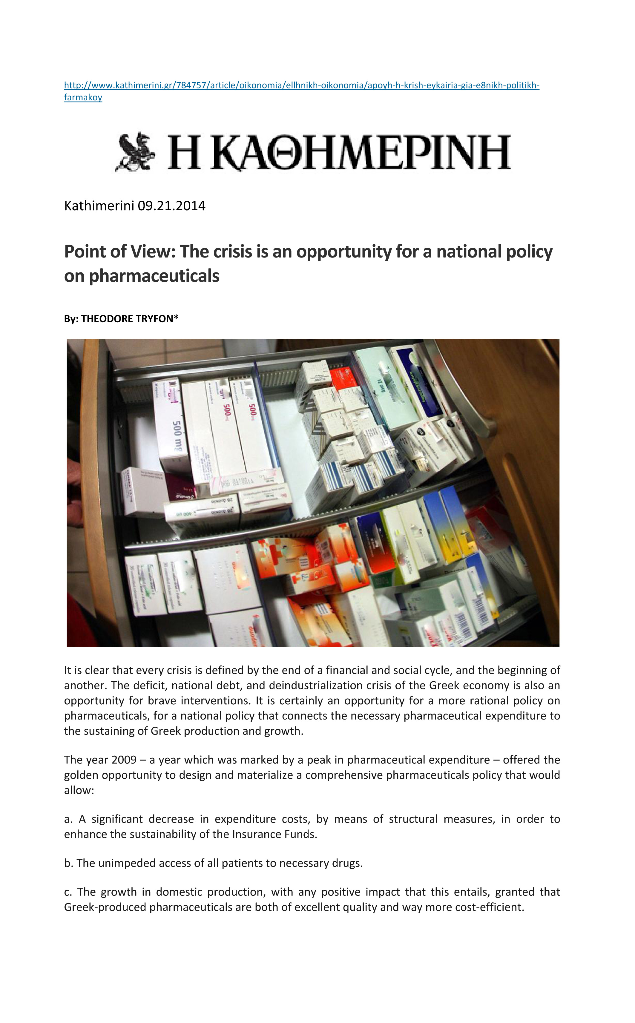 Kathimerini 09.21.2014 Point of View: The crisis is an opportunity for a national policy on pharmaceuticals By: Theodore Tryfon